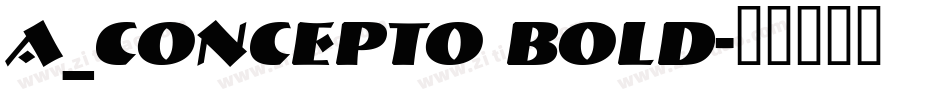a_Concepto Bold字体转换